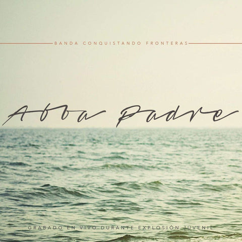 Conquistando Fronteras - Abba Padre (CD)