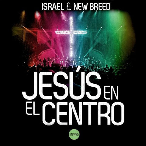 Israel & New Breed - Jesús en el centro (CD)